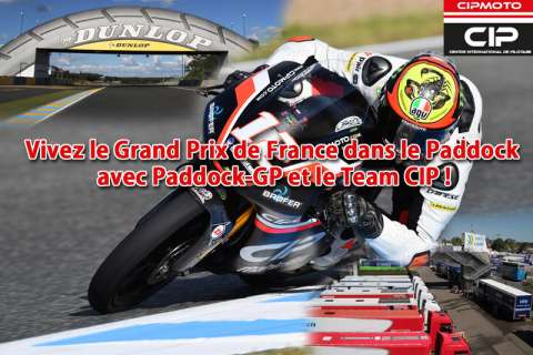 Gagnez une place dans le paddock du Grand Prix de France, avec Paddock-GP et le team CIP Moto3 !