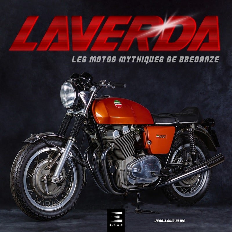 [Street] Livre, idée cadeaux : Laverda les motos mythiques de Breganze