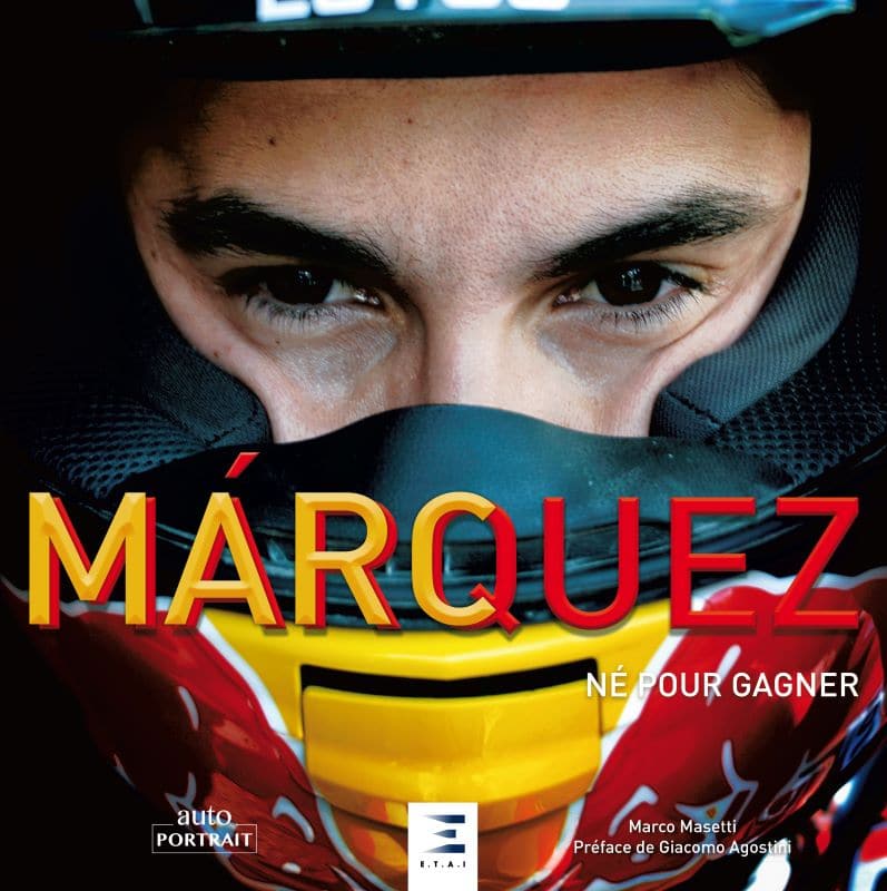 [Street] Idée cadeau, livre : « Marc Márquez, né pour gagner » de Marco Masetti