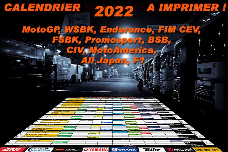 Calendrier 2022 MotoGP WSBK EWC JuniorGP FSBK Promosport BSB CIV MotoAmerica All Japan et F1 à imprimer !
