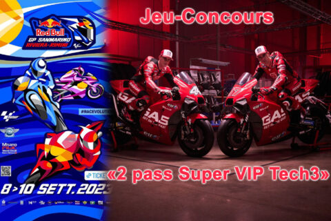 MotoGP : Le Jeu-Concours "2 pass Super VIP Tech3 pour Misano 2023" en vue de la ligne d'arrivée...