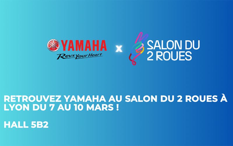 Conheça a Yamaha no Salon du 2 Roues em Lyon, de 7 a 10 de março!