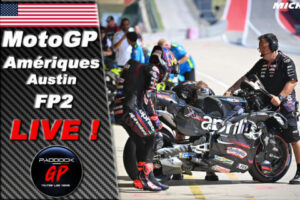 MotoGP Austin FP2 LIVE : Jorge Martin de bon matin...