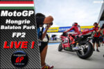 MotoGP Hongrie Balaton FP2 LIVE : Marc Marquez est bien l&agrave; !